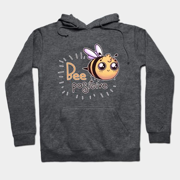 Bee positive Hoodie by MarcyRangel